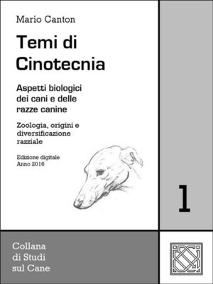 cover image of Temi di Cinotecnia 1--Zoologia, origini e  diversificazione razziale